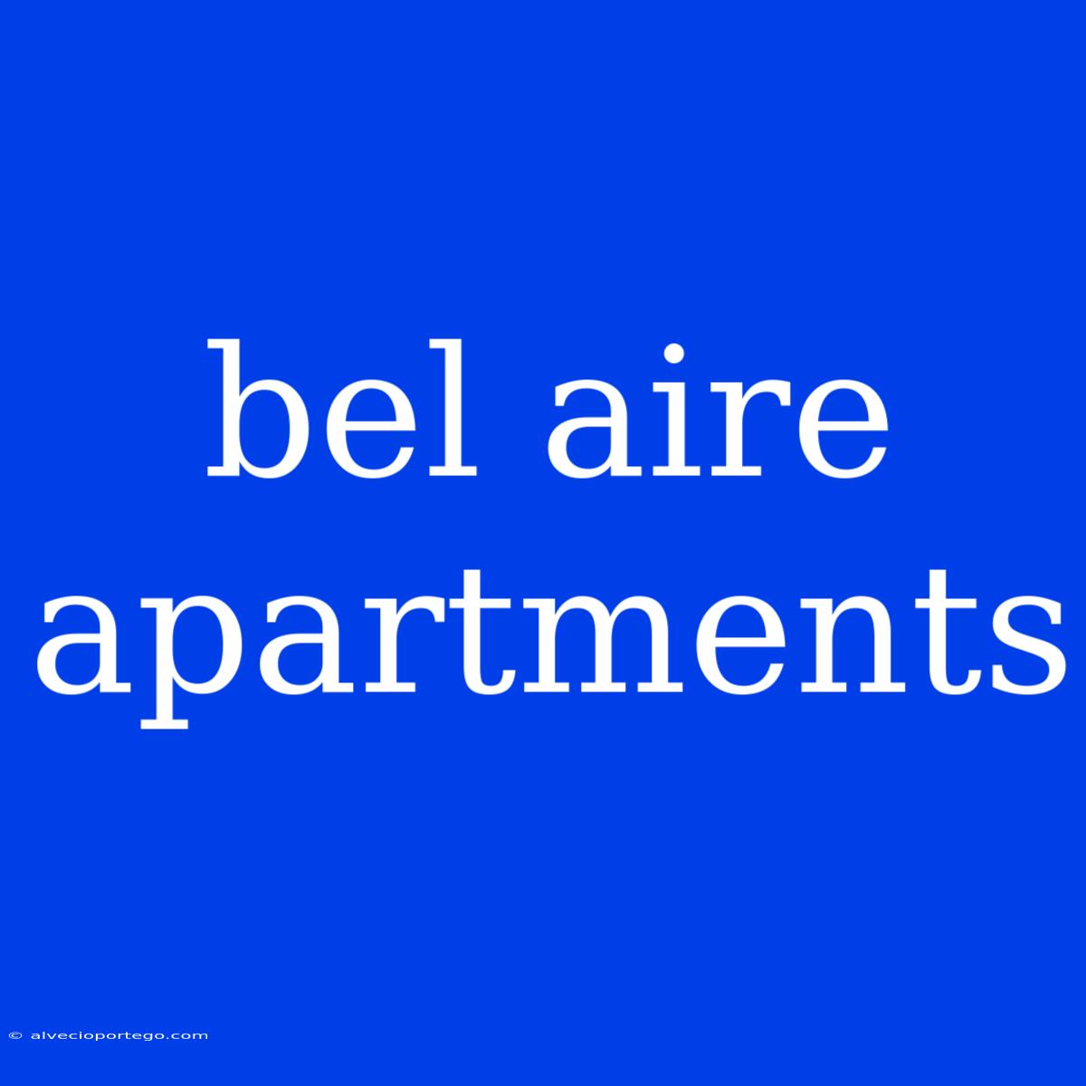 Bel Aire Apartments