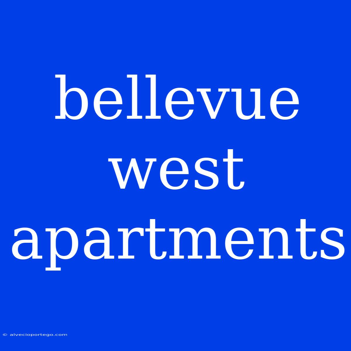 Bellevue West Apartments