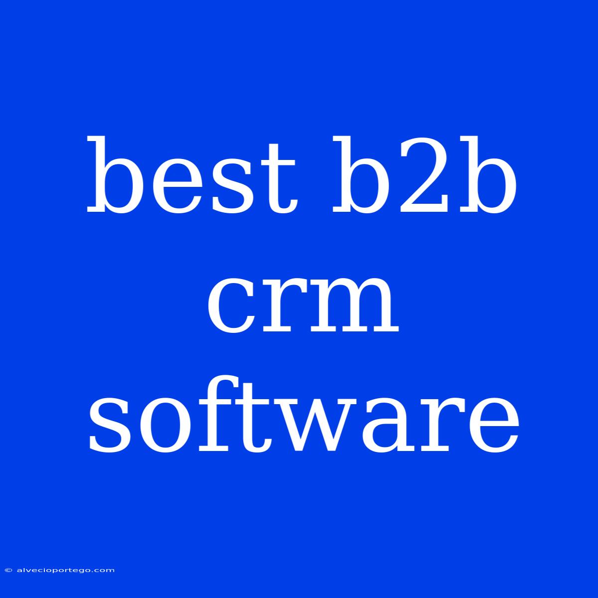 Best B2b Crm Software