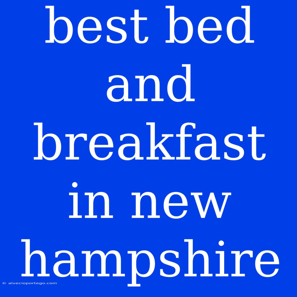 Best Bed And Breakfast In New Hampshire