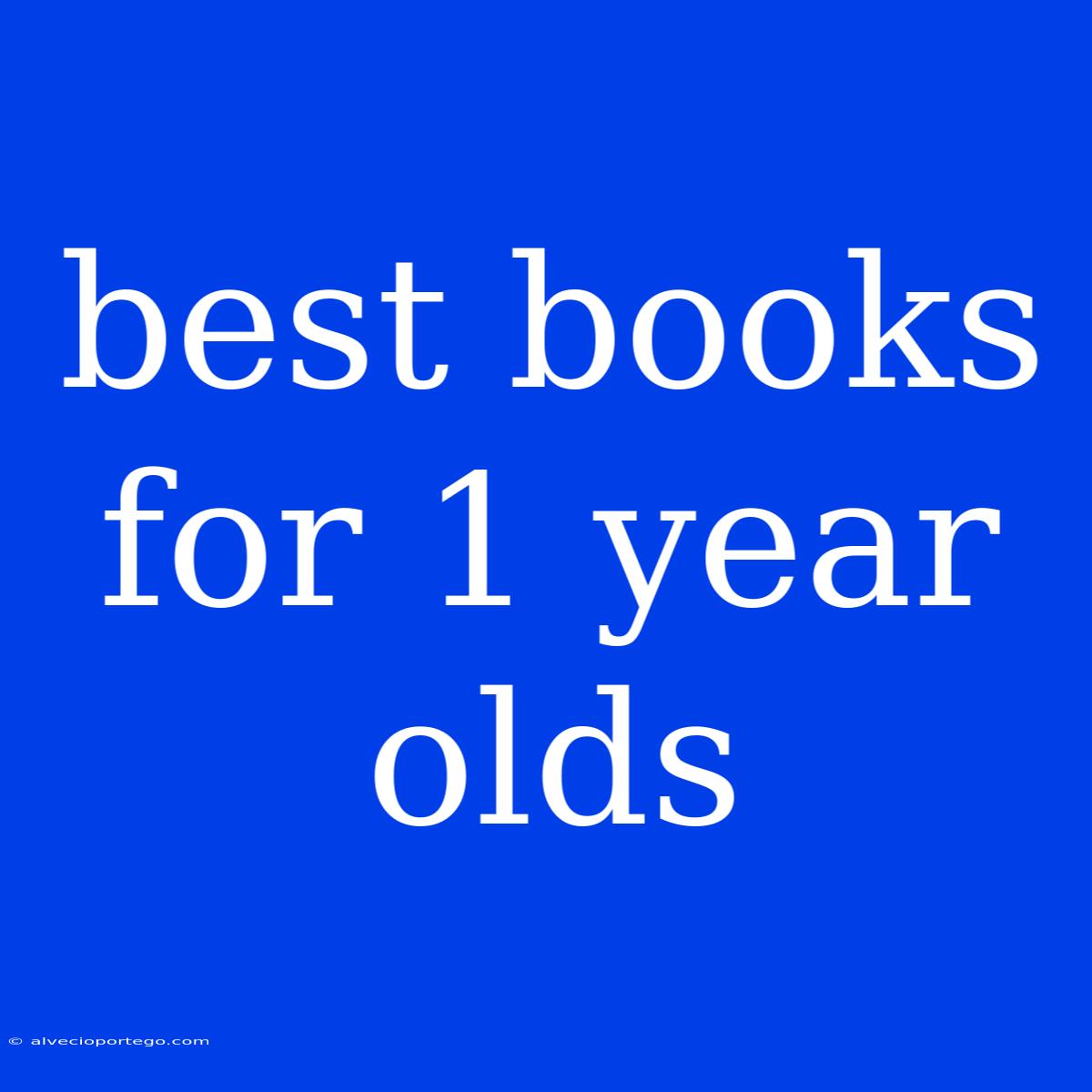 Best Books For 1 Year Olds