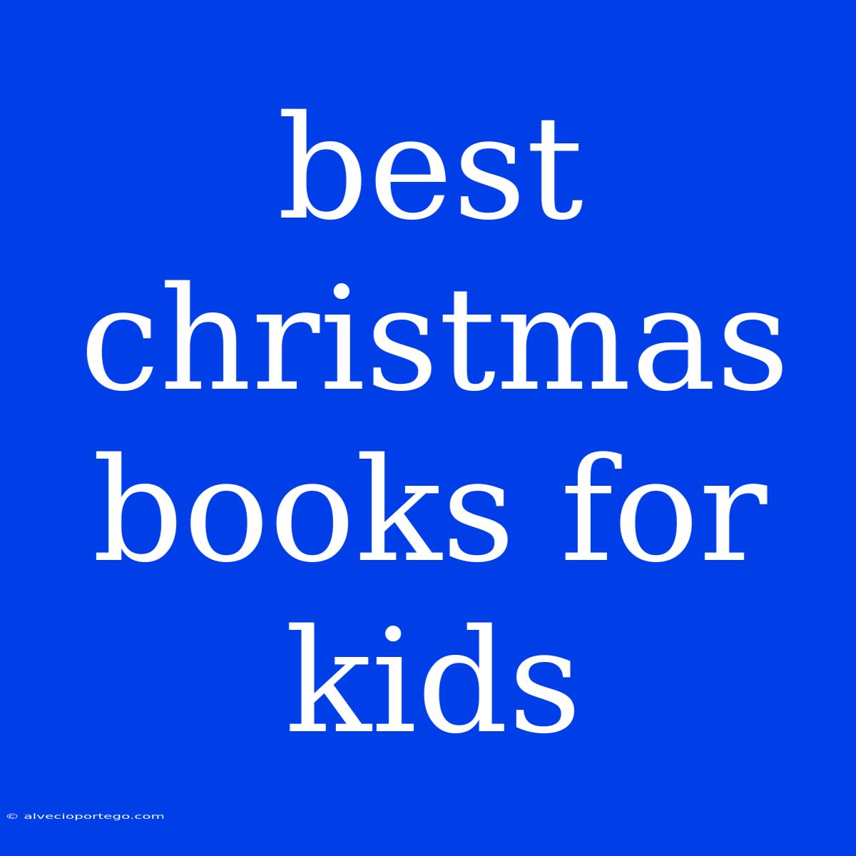 Best Christmas Books For Kids