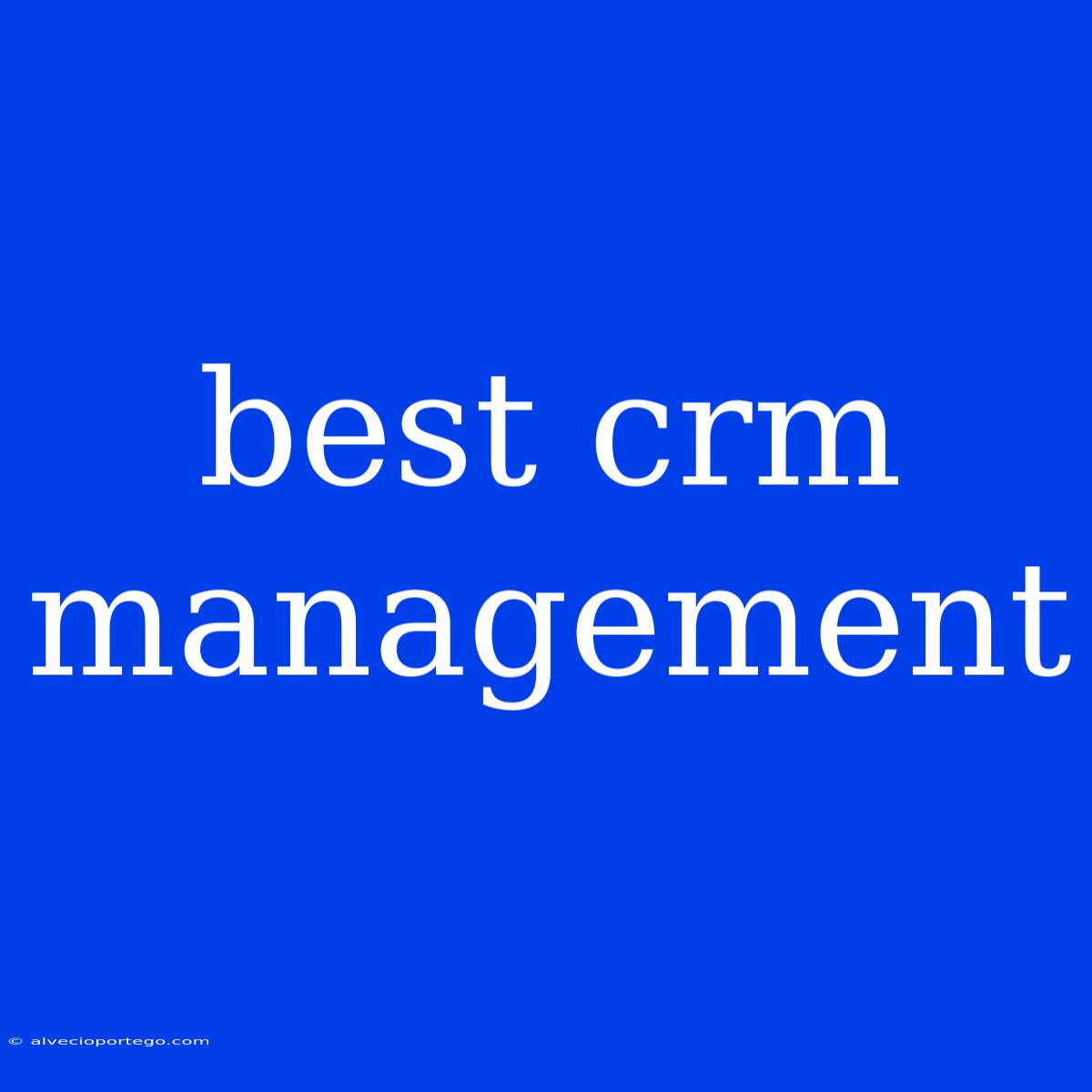 Best Crm Management