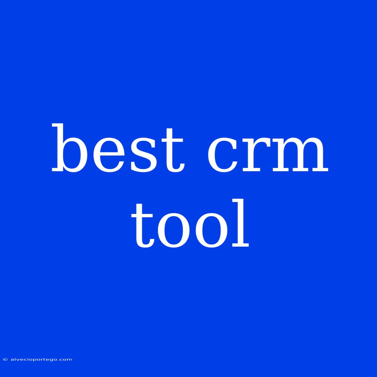 Best Crm Tool