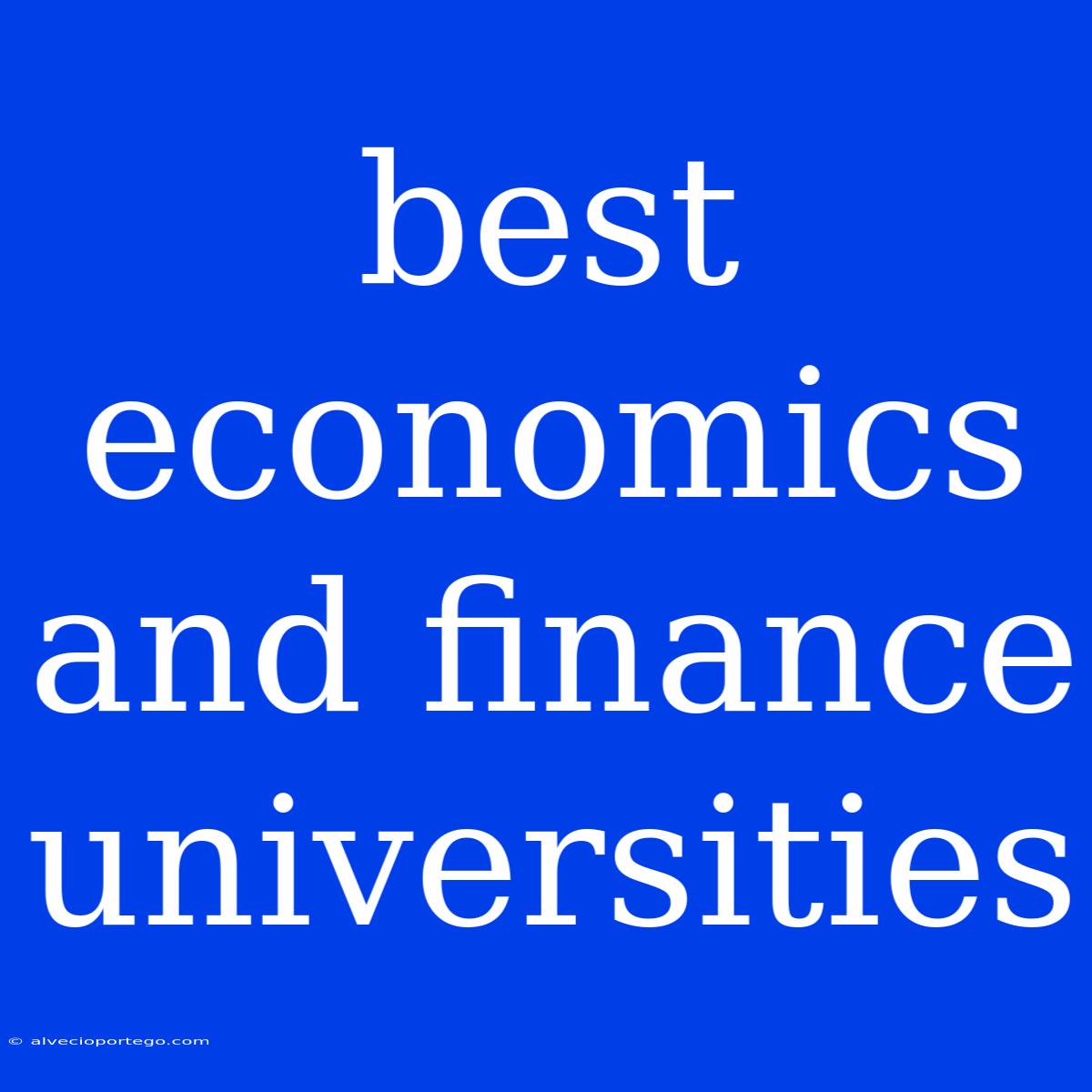 Best Economics And Finance Universities