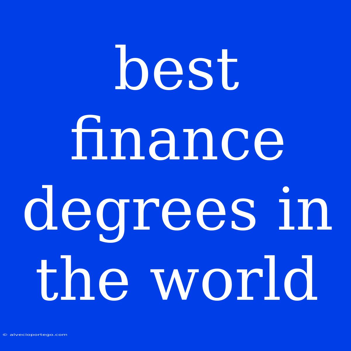 Best Finance Degrees In The World