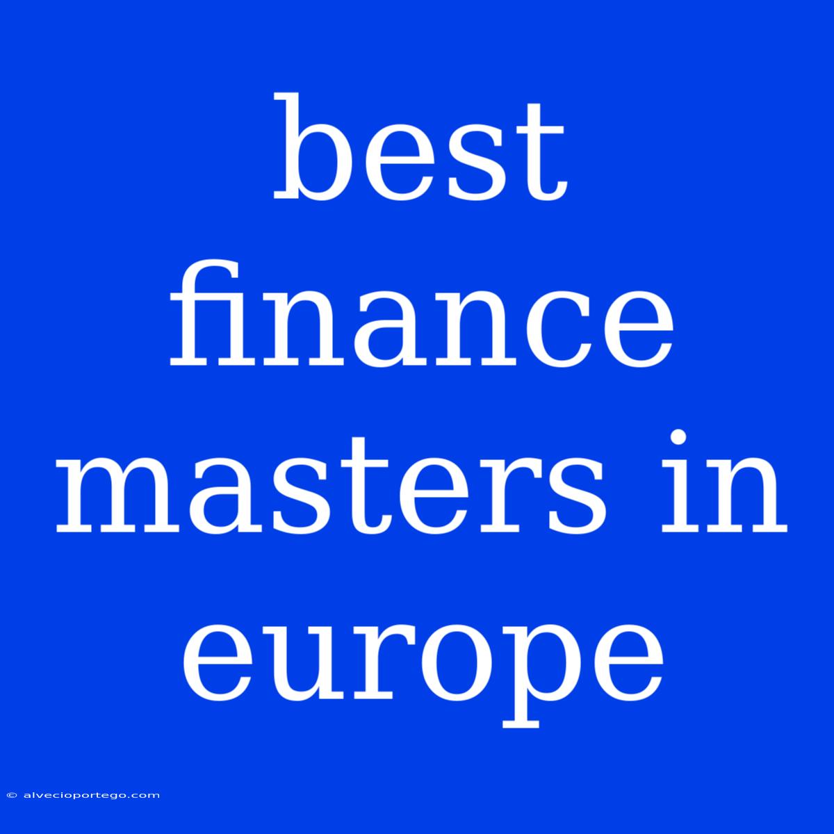 Best Finance Masters In Europe