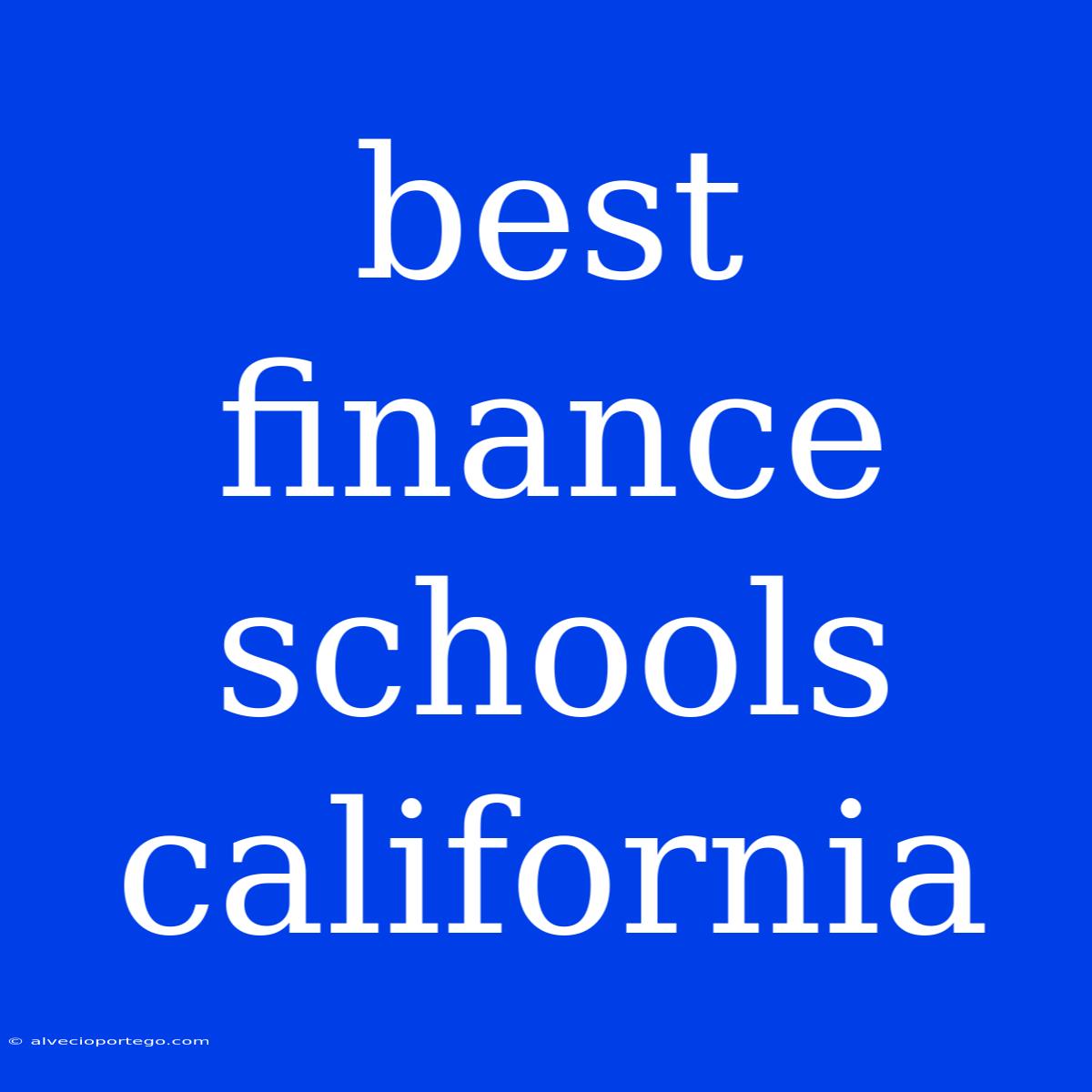 Best Finance Schools California