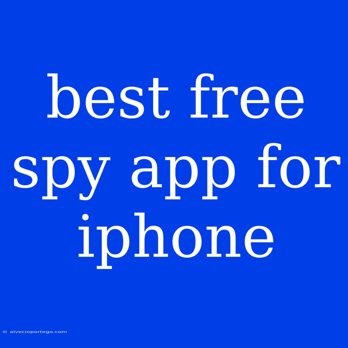 Best Free Spy App For Iphone