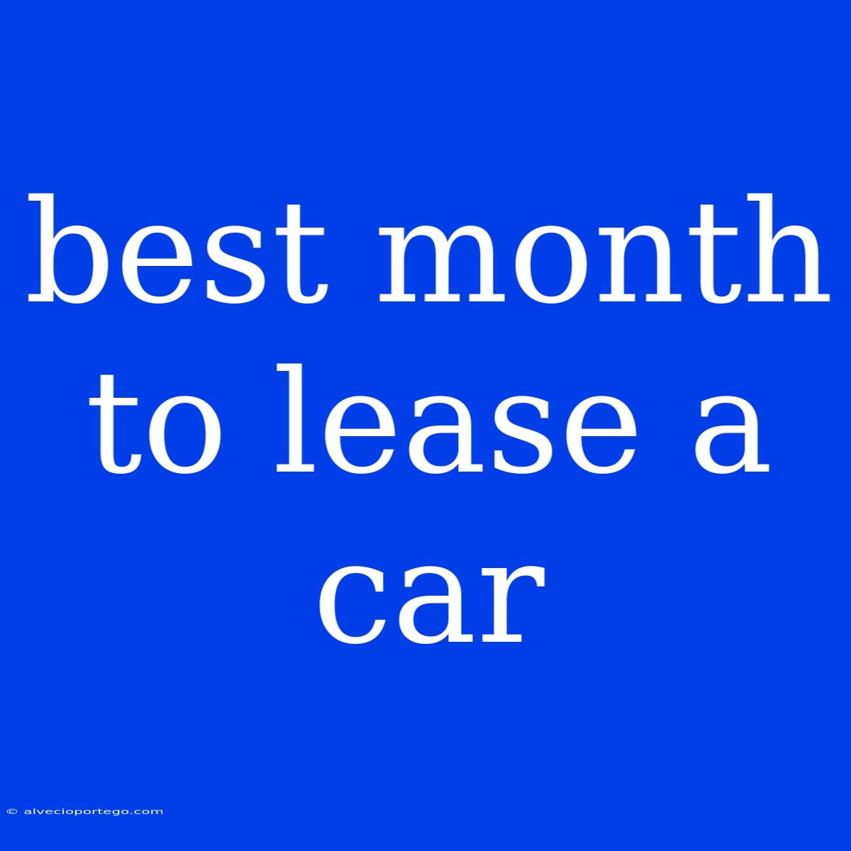 Best Month To Lease A Car