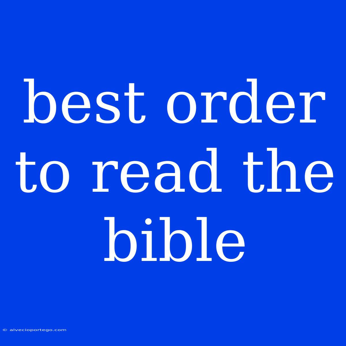 Best Order To Read The Bible