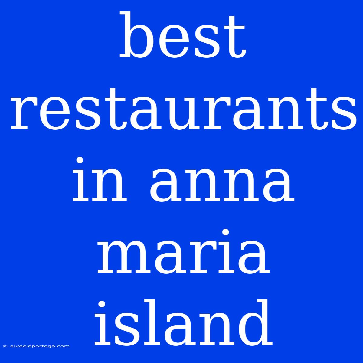 Best Restaurants In Anna Maria Island