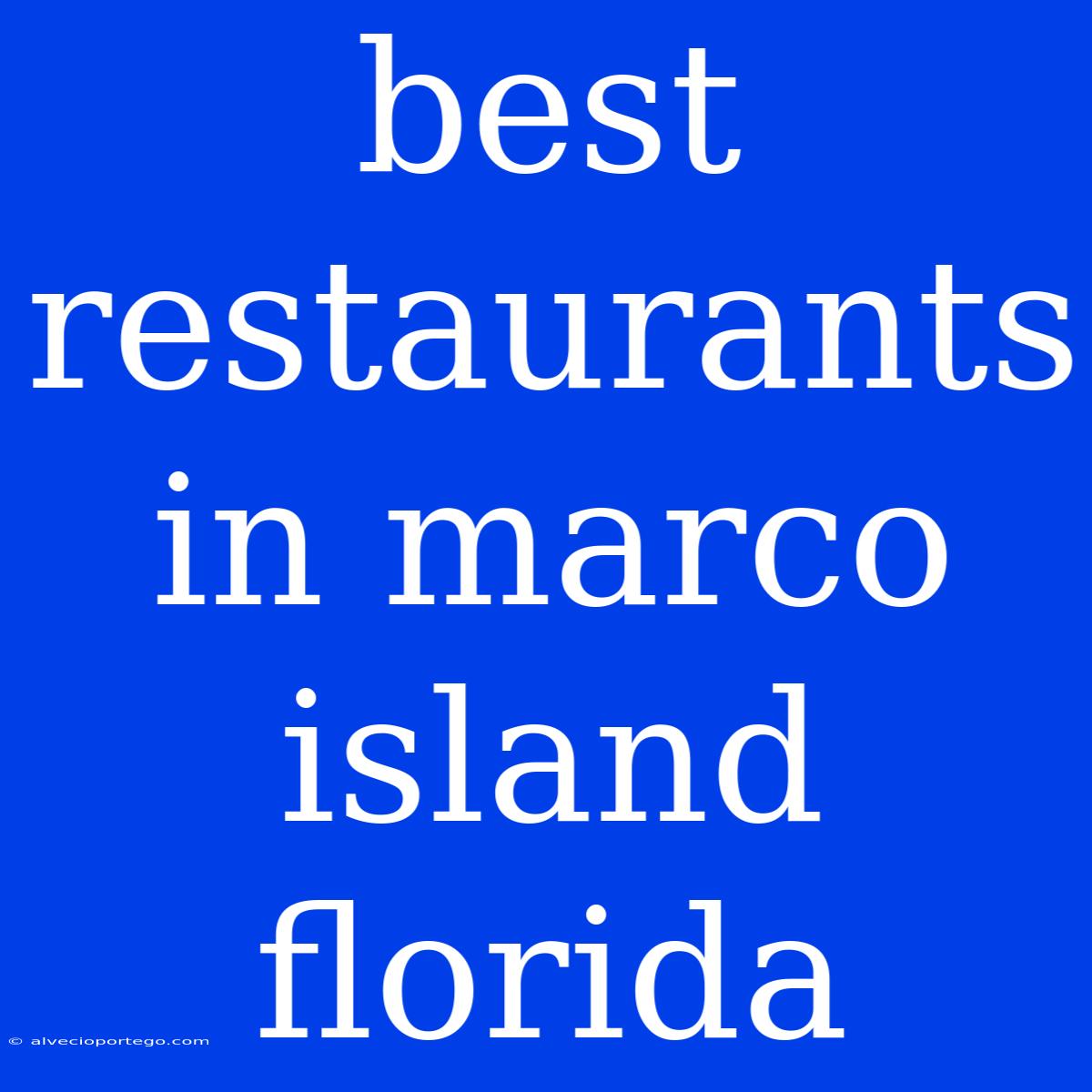 Best Restaurants In Marco Island Florida