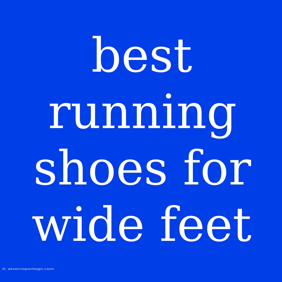 Best Running Shoes For Wide Feet