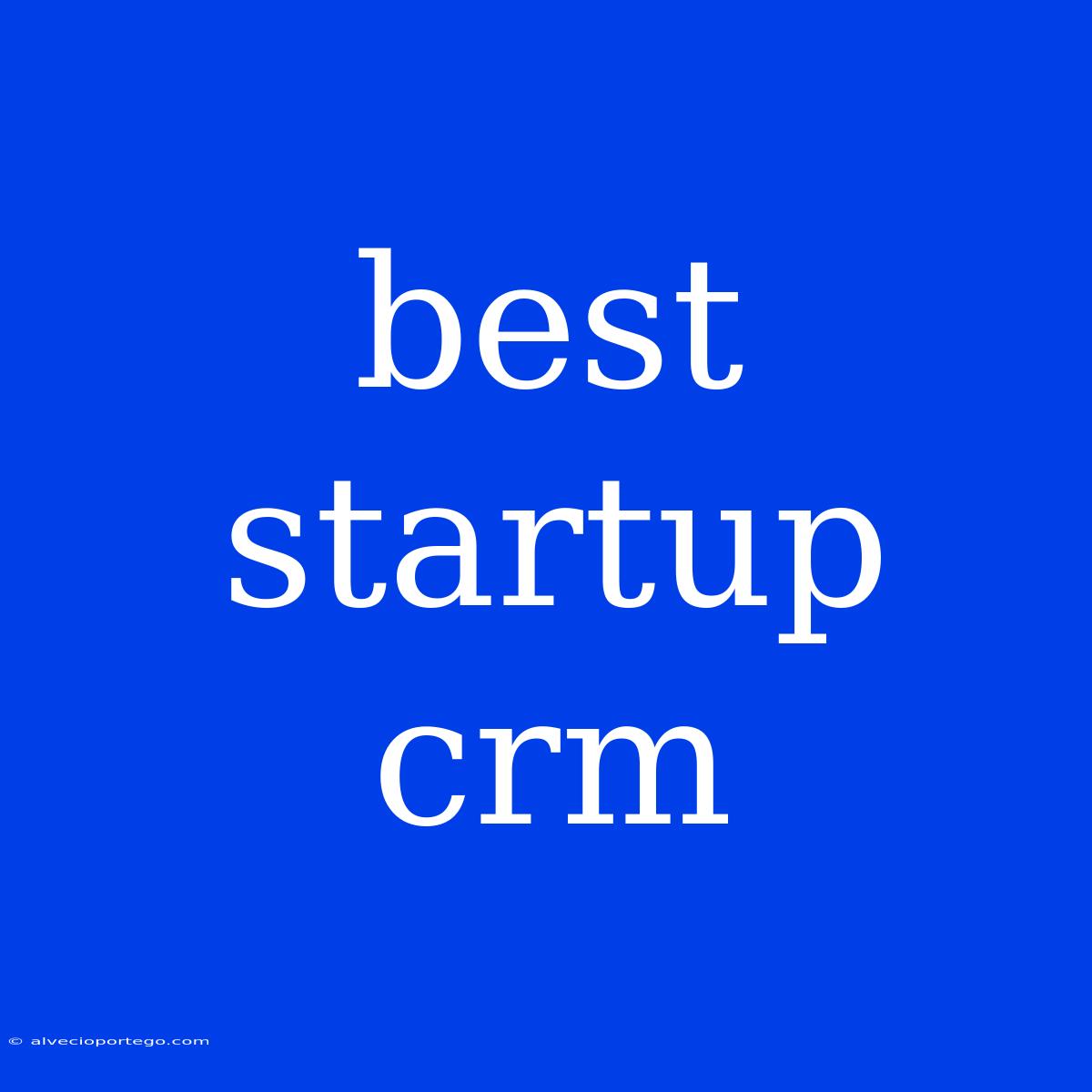 Best Startup Crm