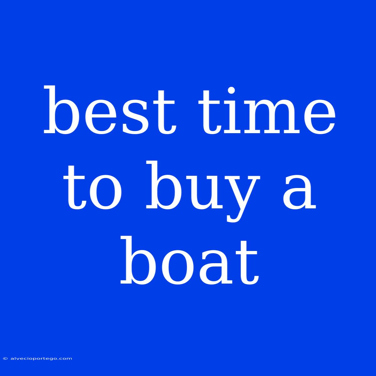 Best Time To Buy A Boat