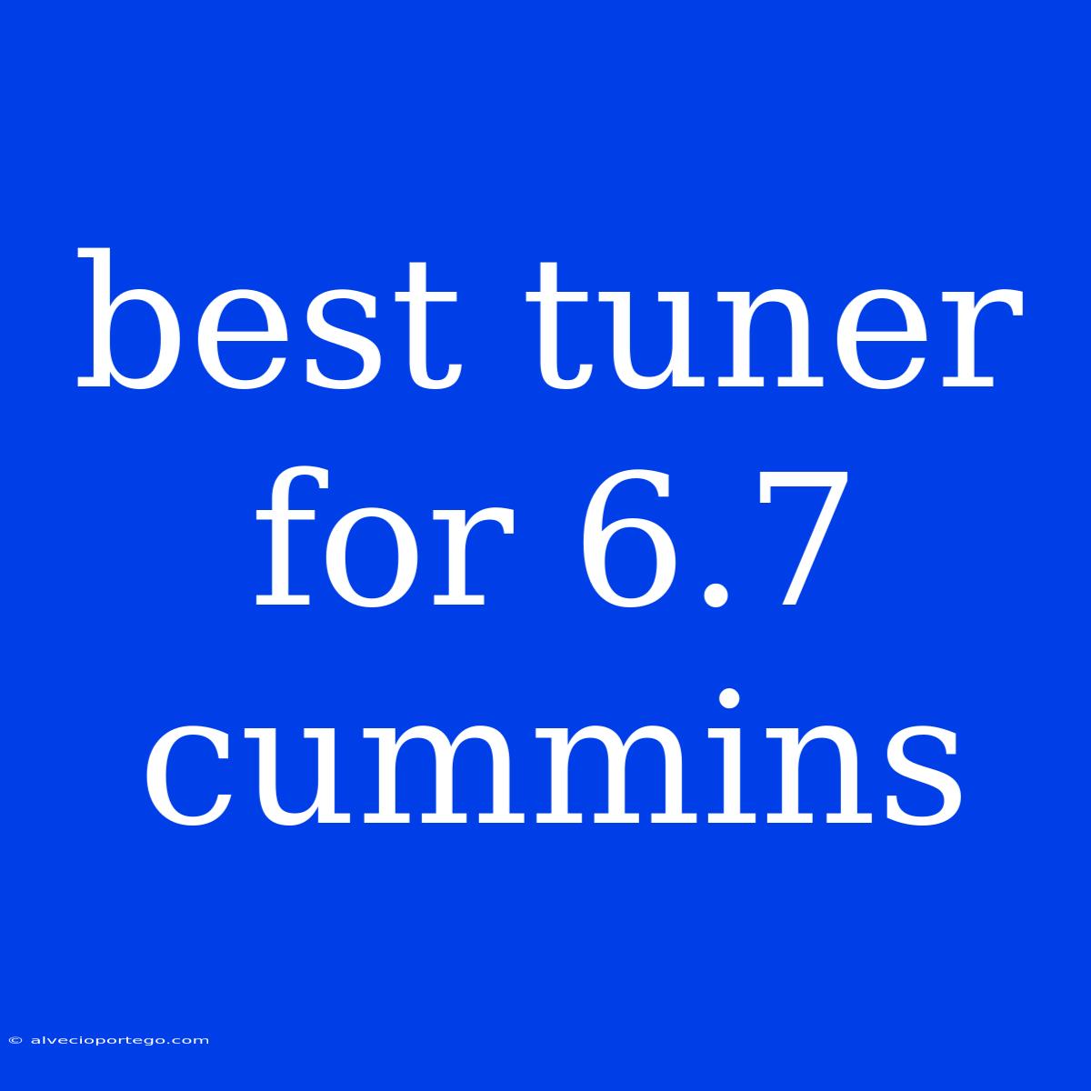 Best Tuner For 6.7 Cummins