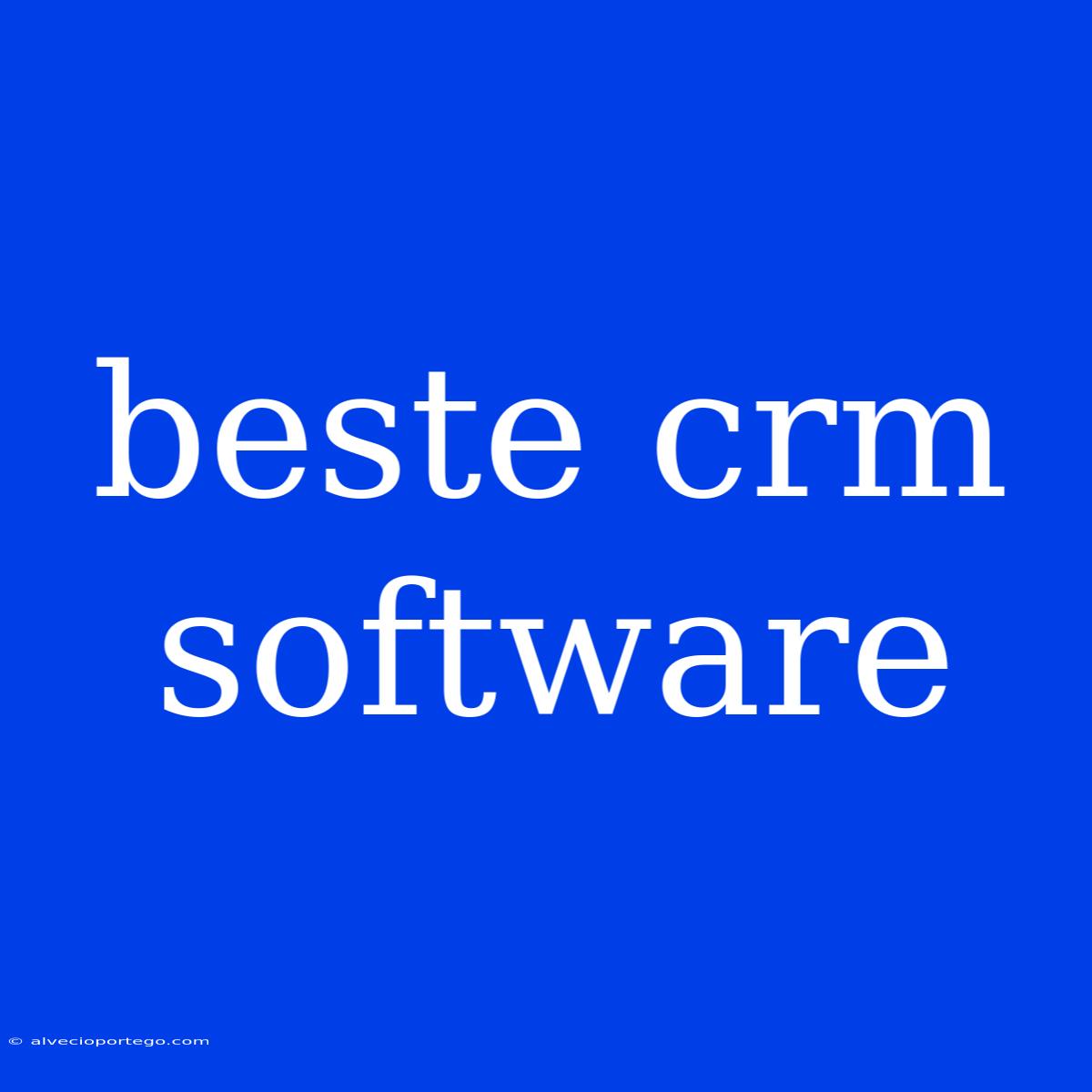 Beste Crm Software