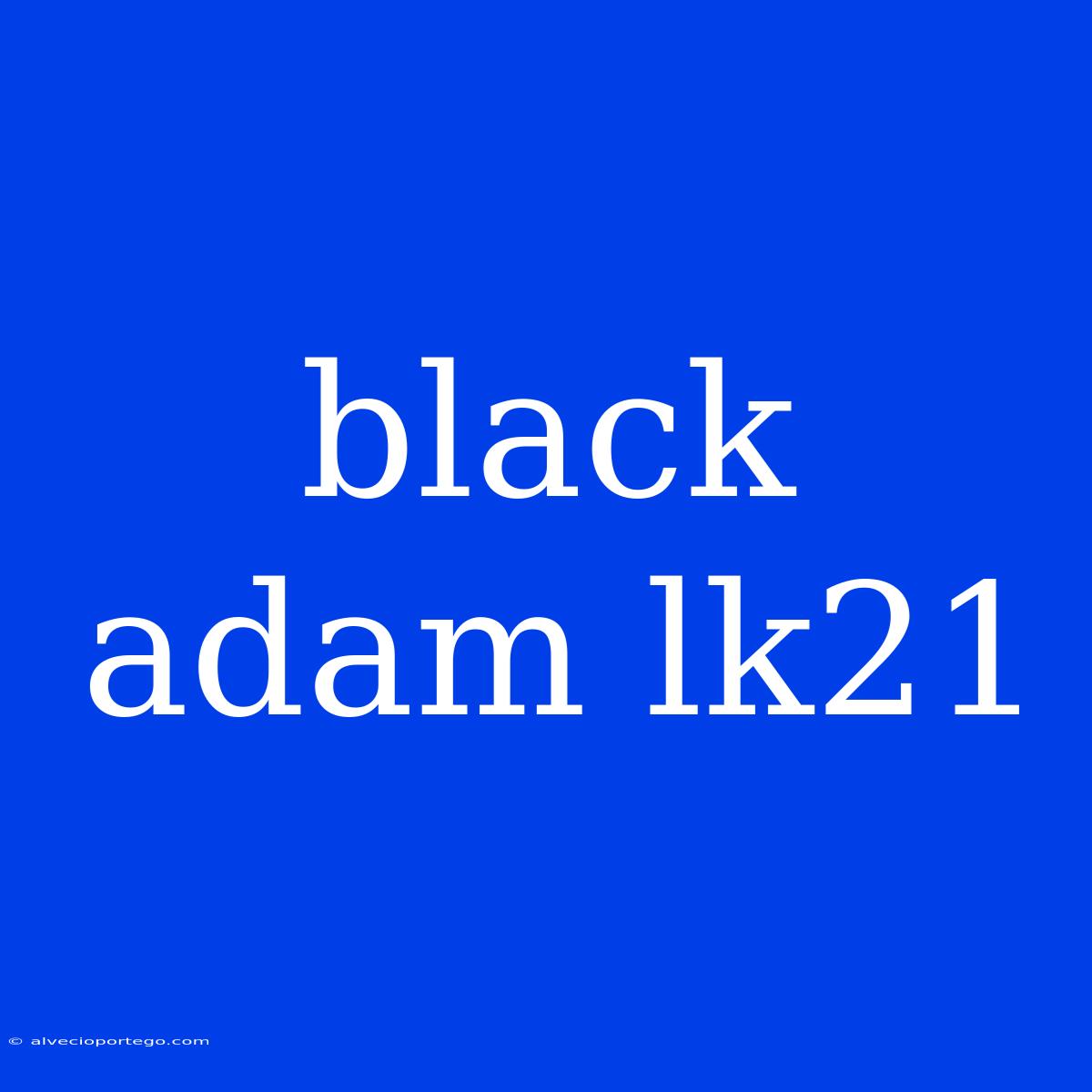 Black Adam Lk21