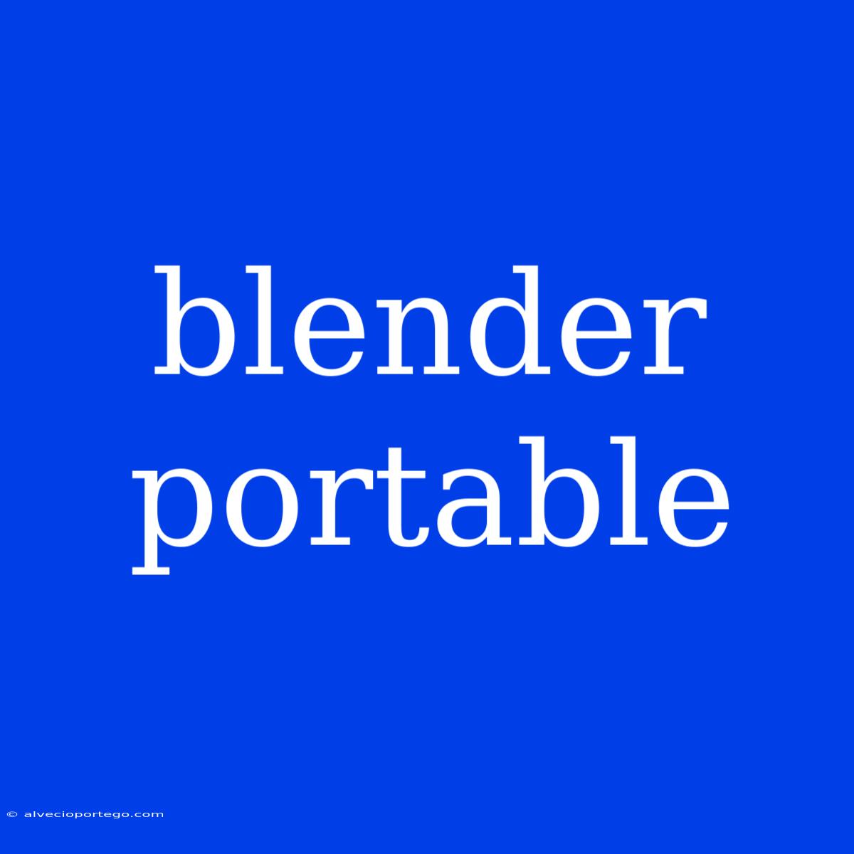 Blender Portable