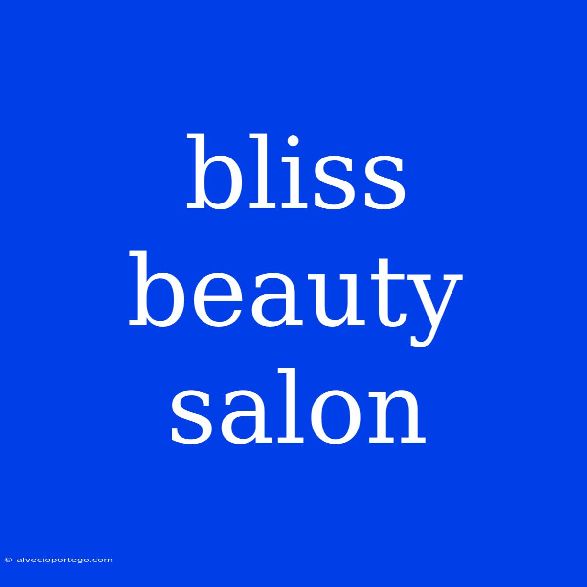 Bliss Beauty Salon