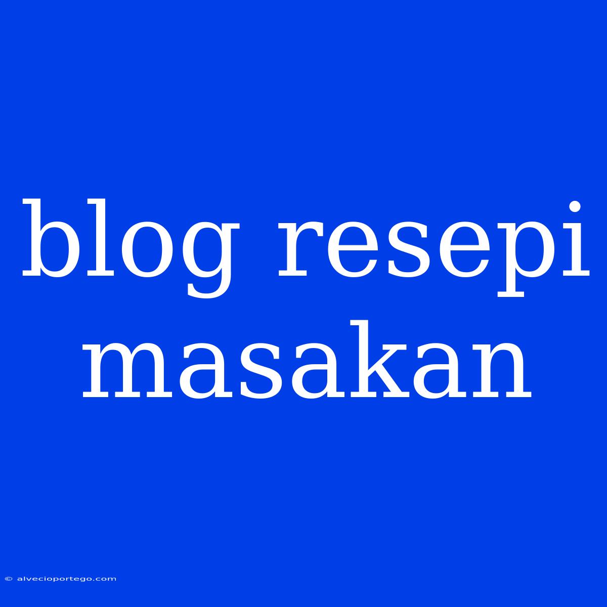 Blog Resepi Masakan