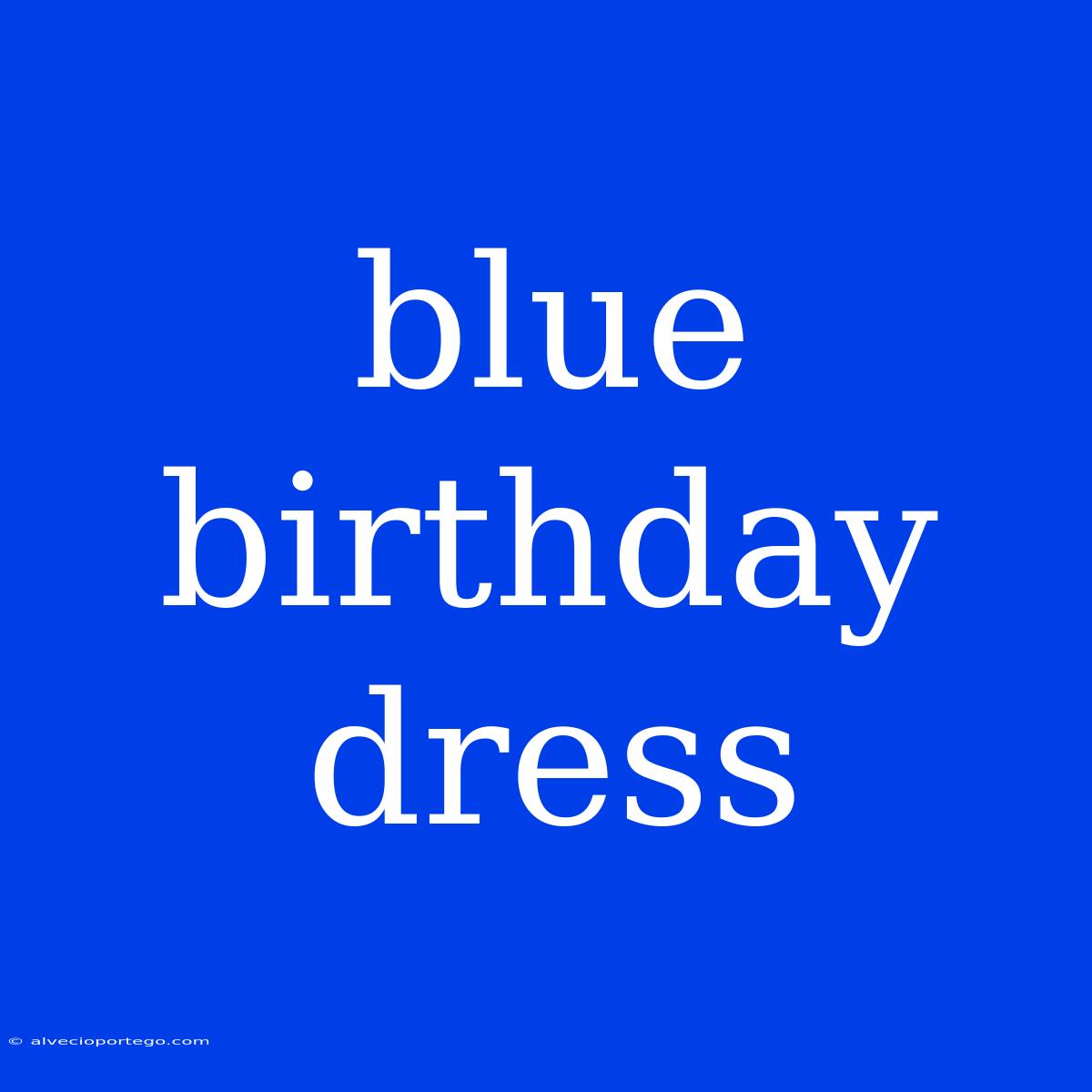 Blue Birthday Dress