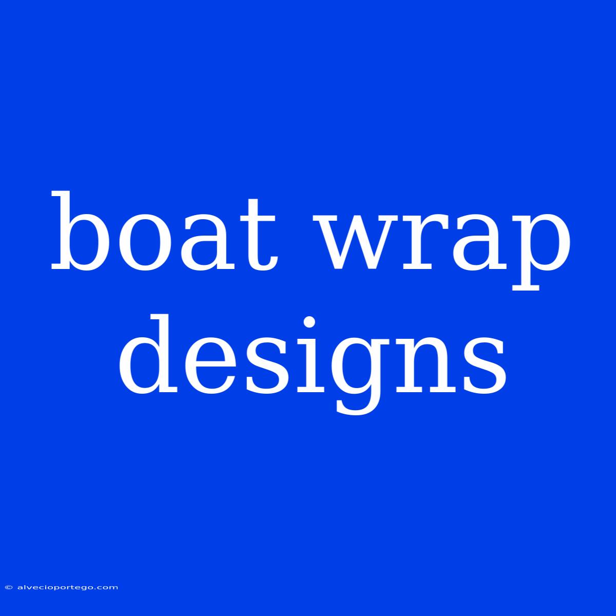 Boat Wrap Designs