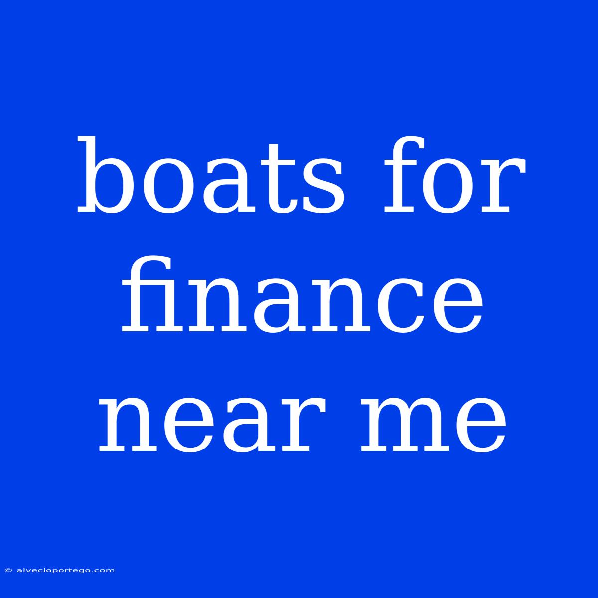 Boats For Finance Near Me