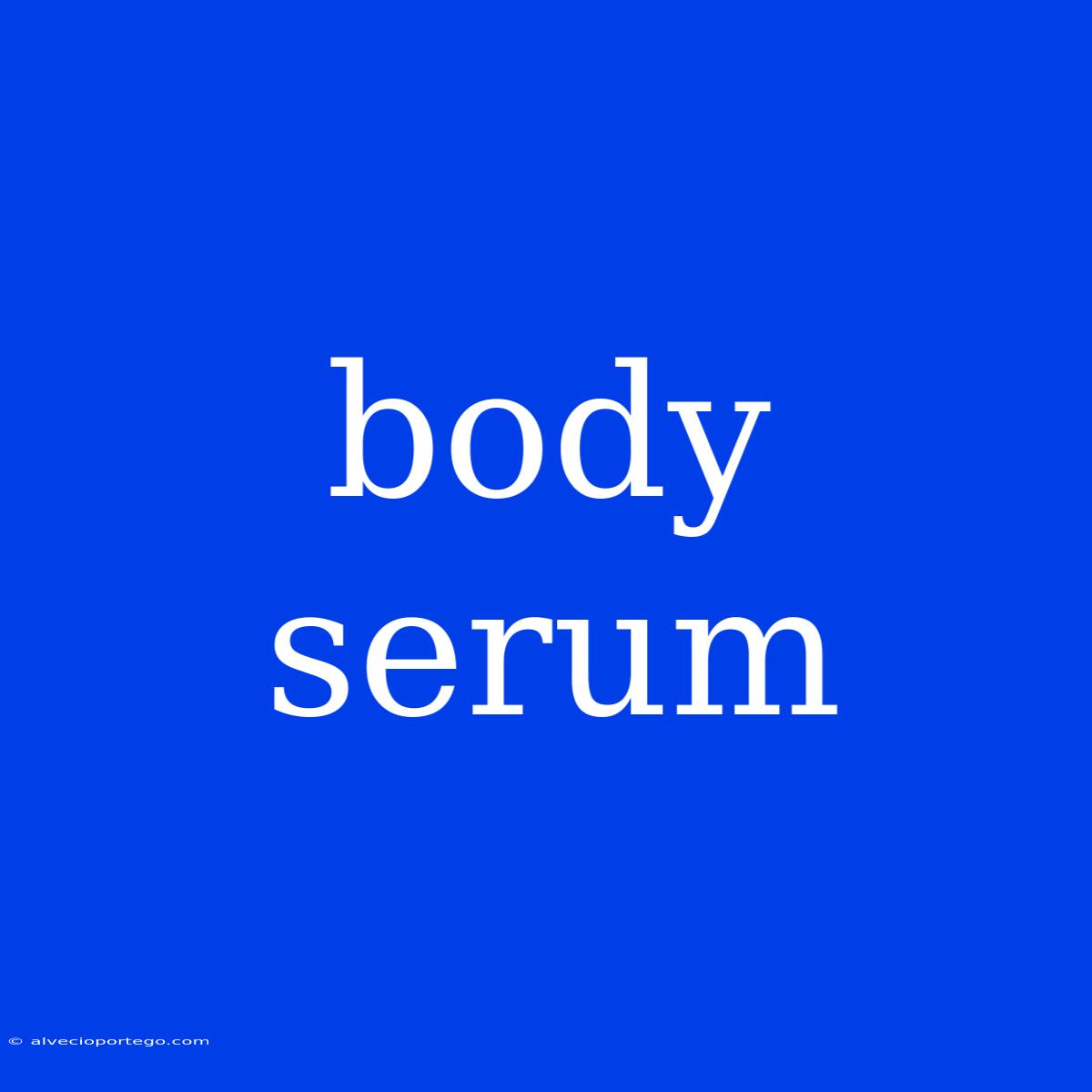 Body Serum