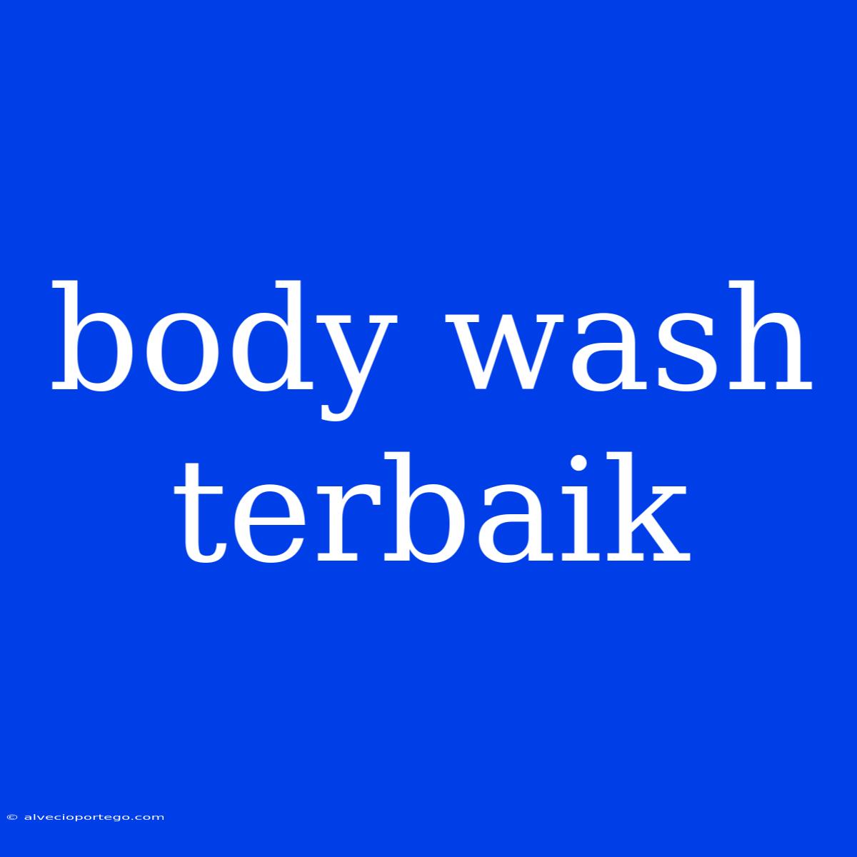 Body Wash Terbaik