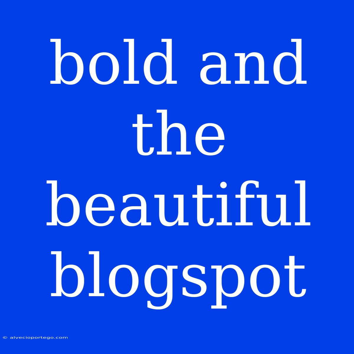 Bold And The Beautiful Blogspot