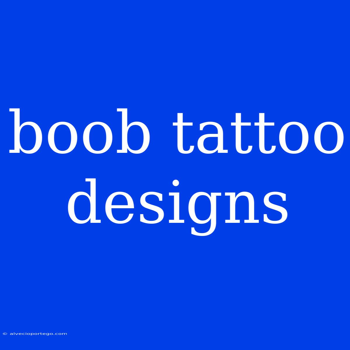 Boob Tattoo Designs