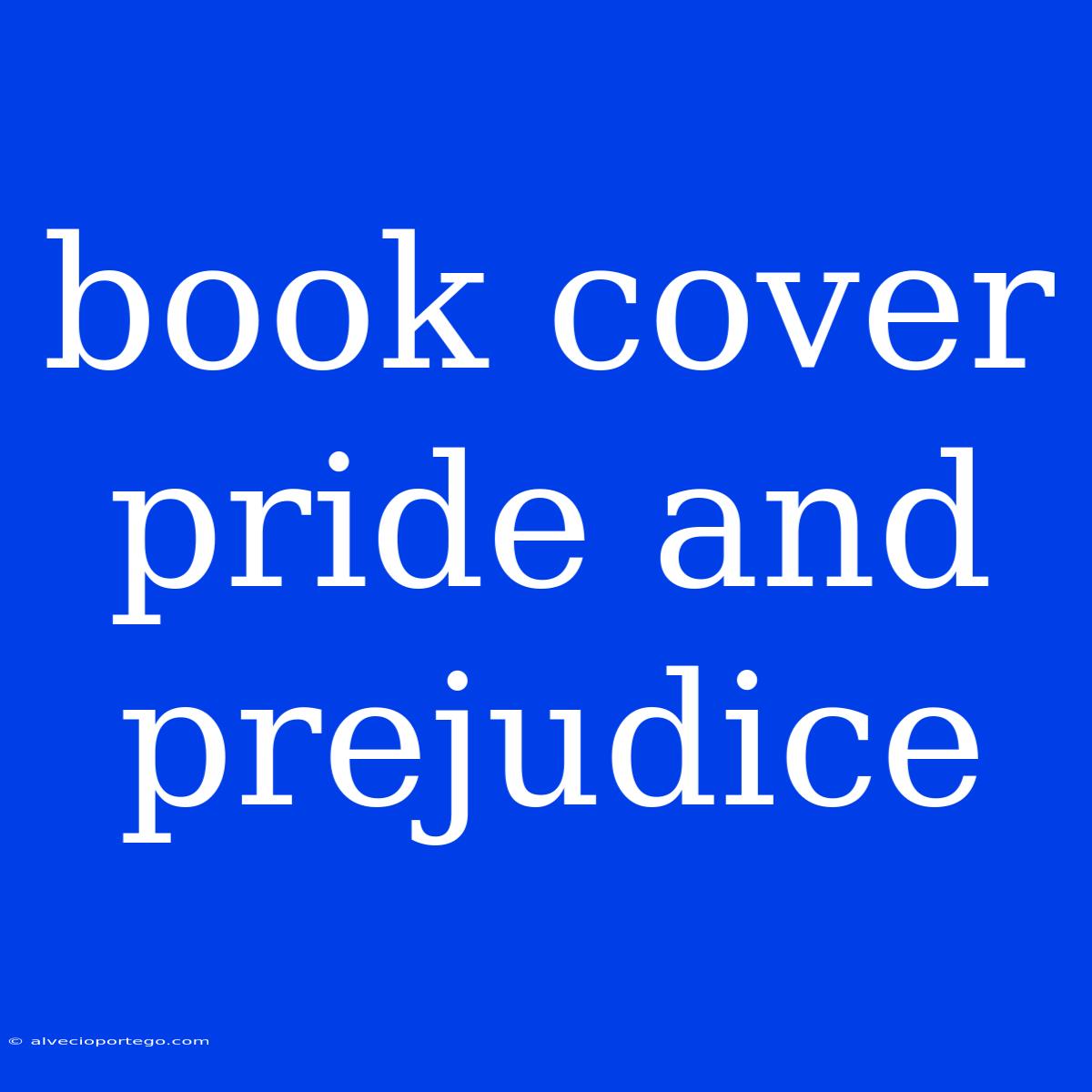 Book Cover Pride And Prejudice