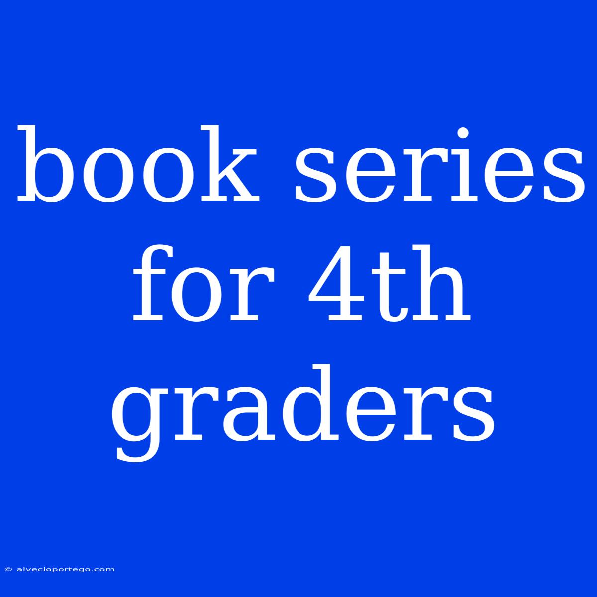 Book Series For 4th Graders