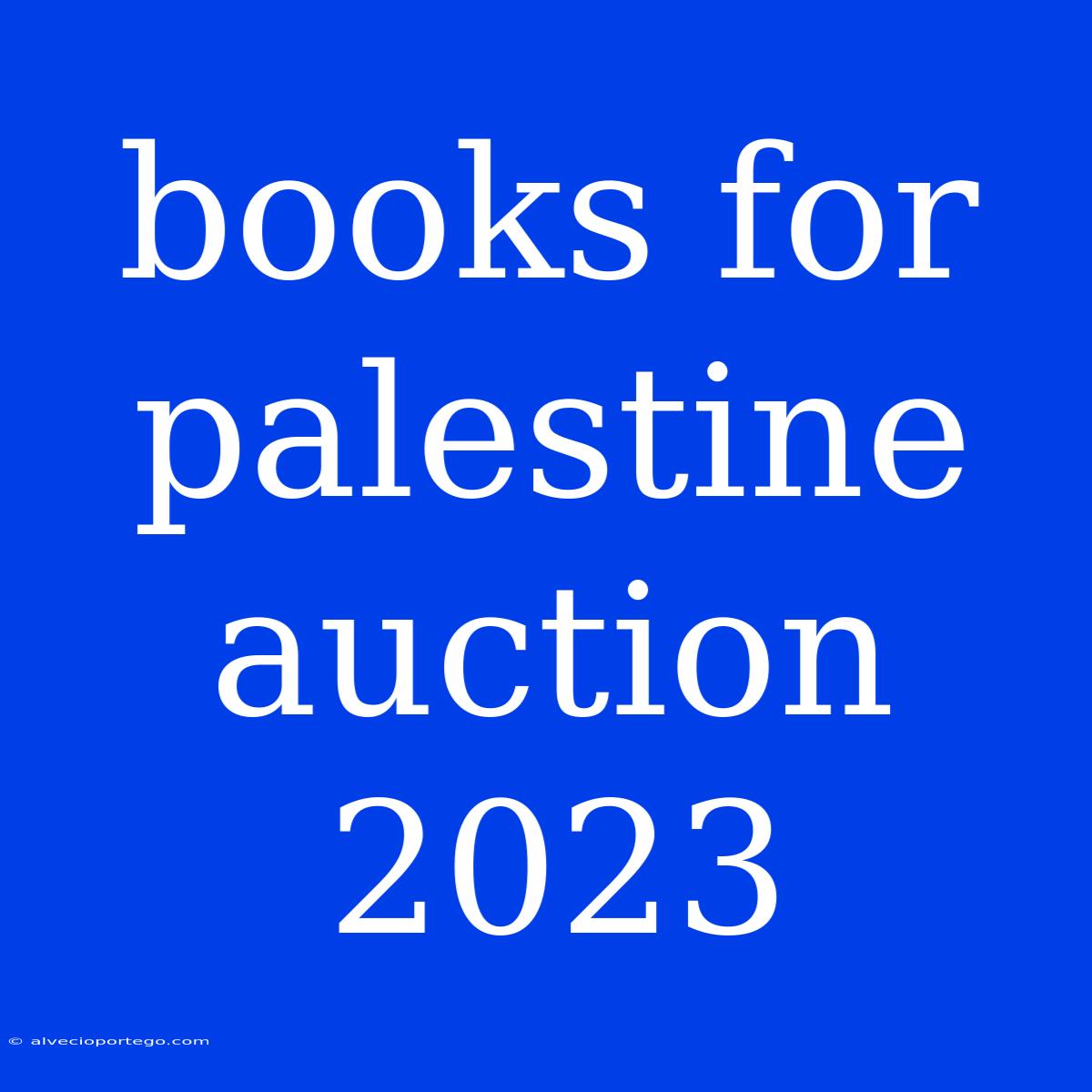 Books For Palestine Auction 2023