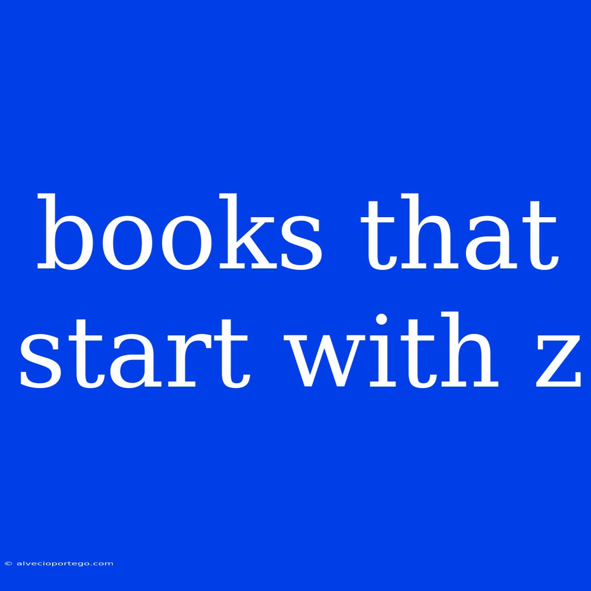 Books That Start With Z