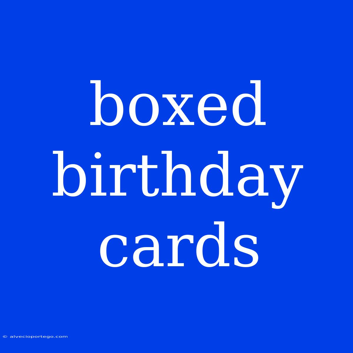 Boxed Birthday Cards