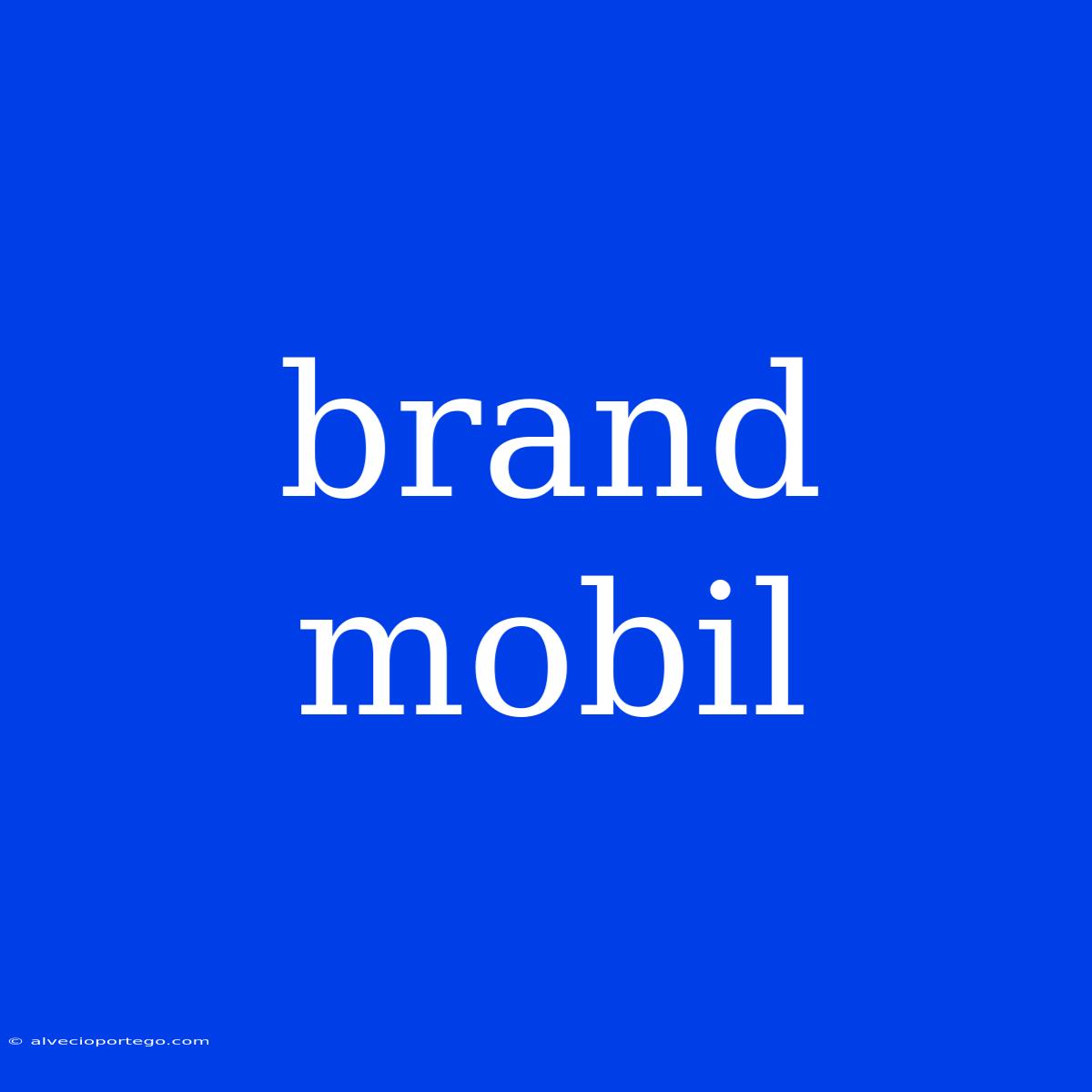 Brand Mobil