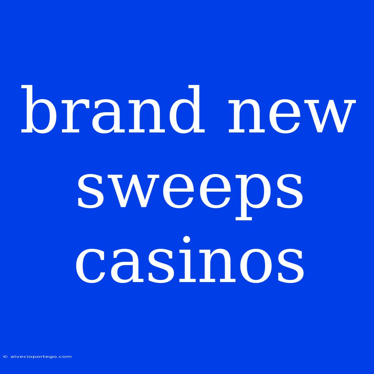 Brand New Sweeps Casinos