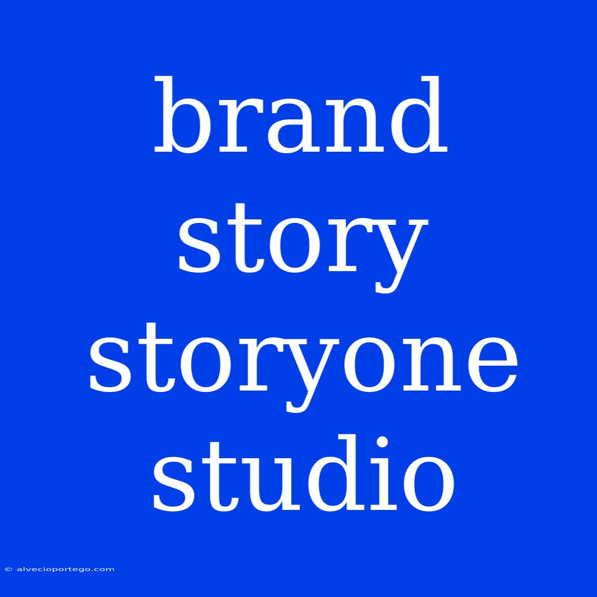 Brand Story Storyone Studio