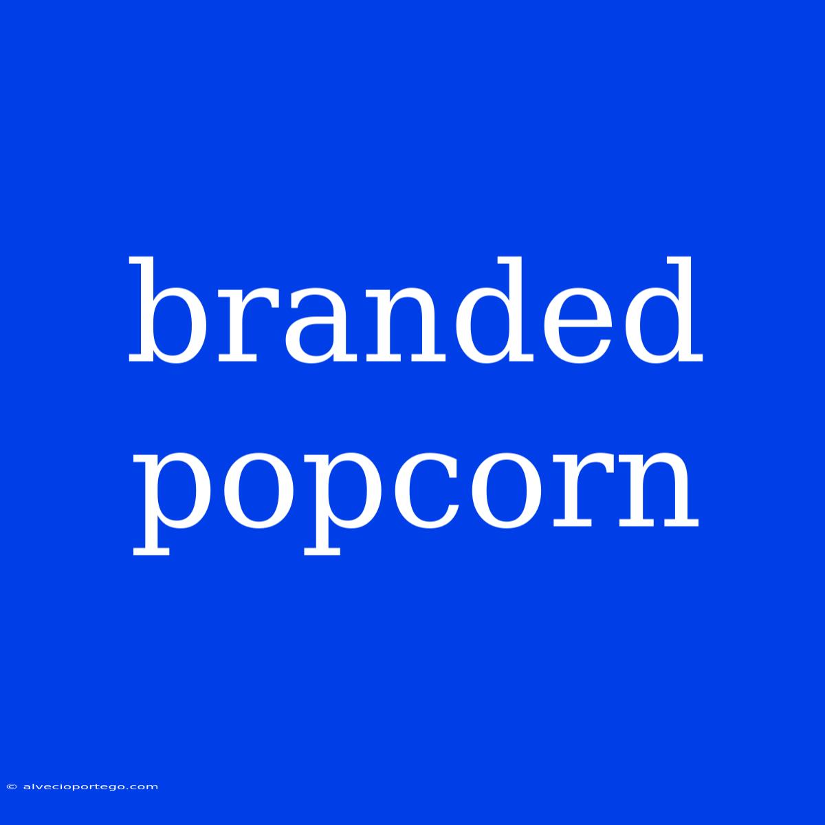 Branded Popcorn