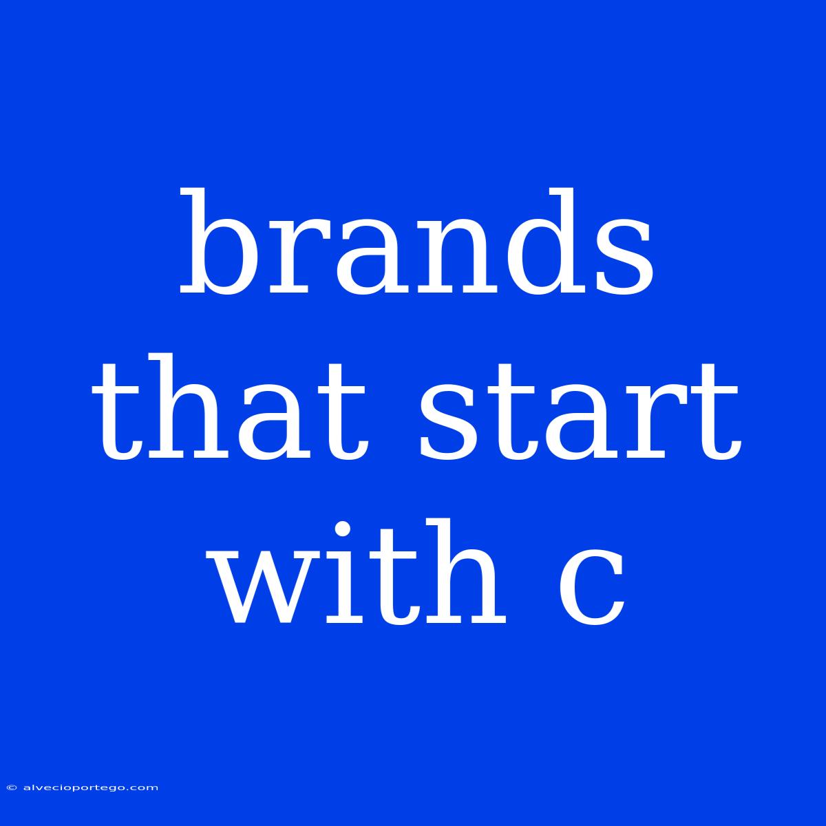 Brands That Start With C