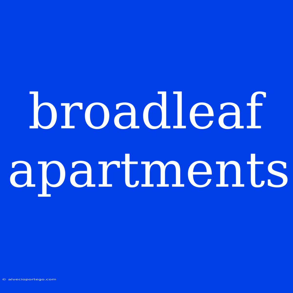 Broadleaf Apartments