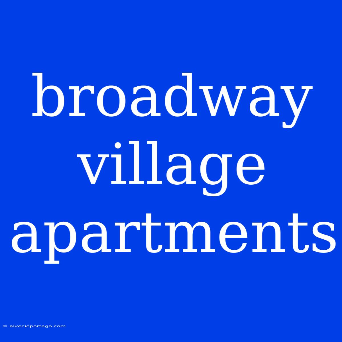 Broadway Village Apartments