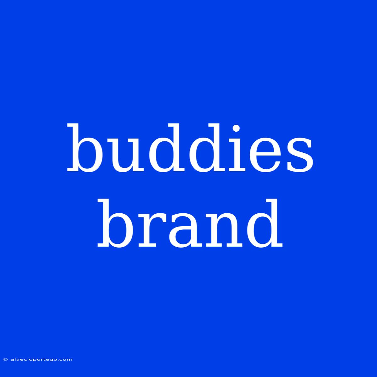 Buddies Brand