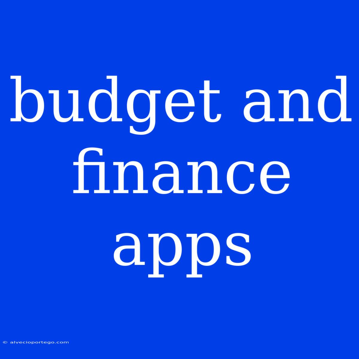 Budget And Finance Apps