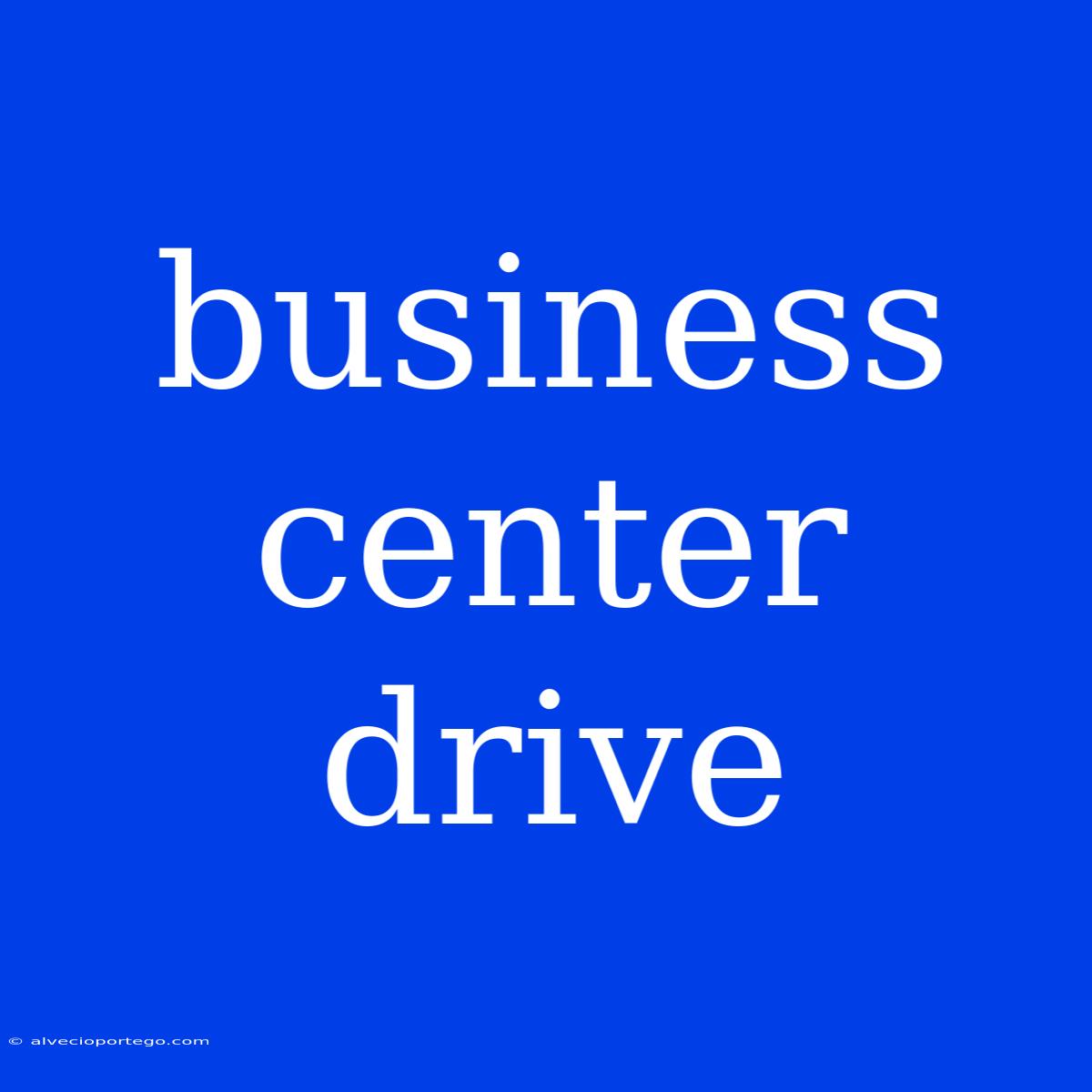 Business Center Drive