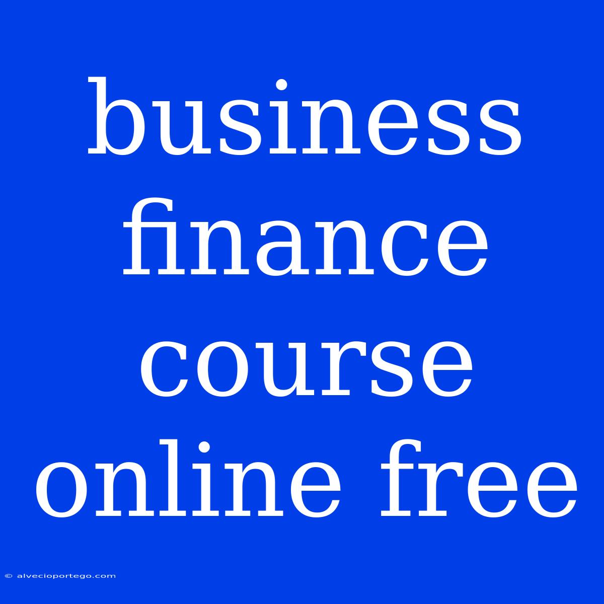 Business Finance Course Online Free