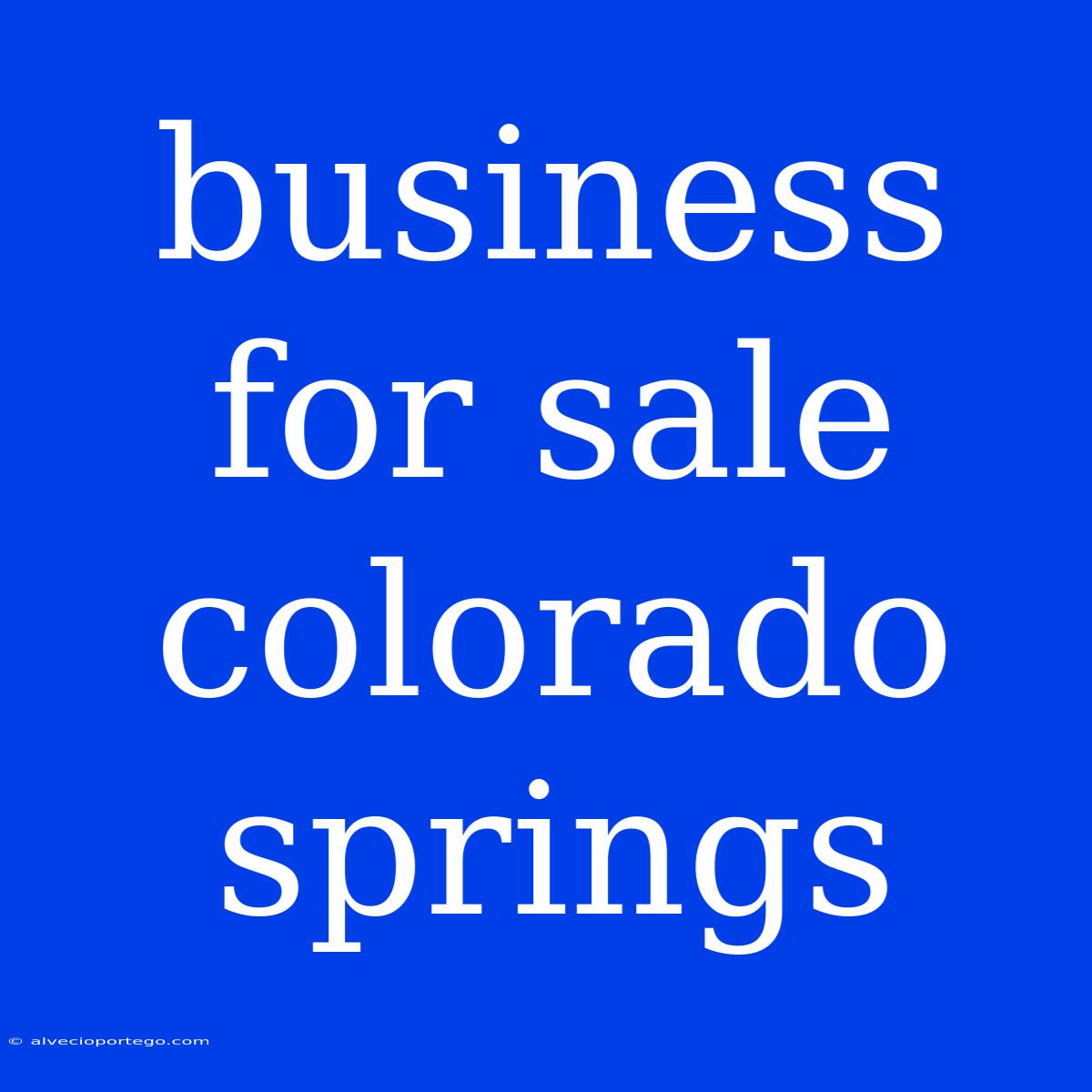 Business For Sale Colorado Springs